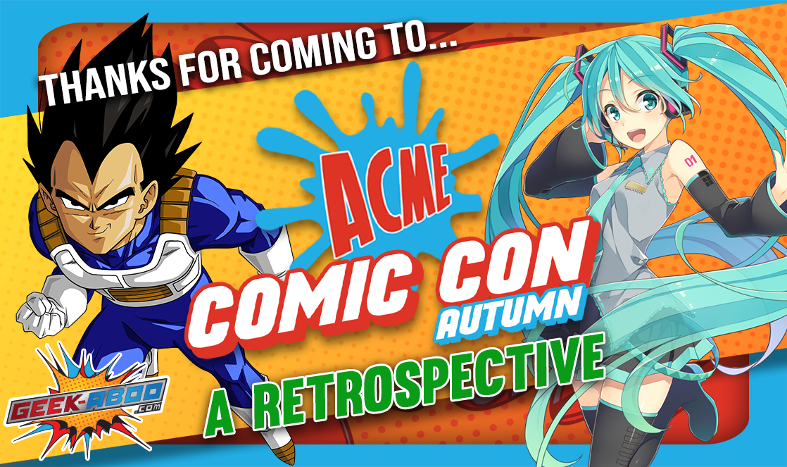 A Spectacular Weekend at ACME Comic Con: A Retrospective