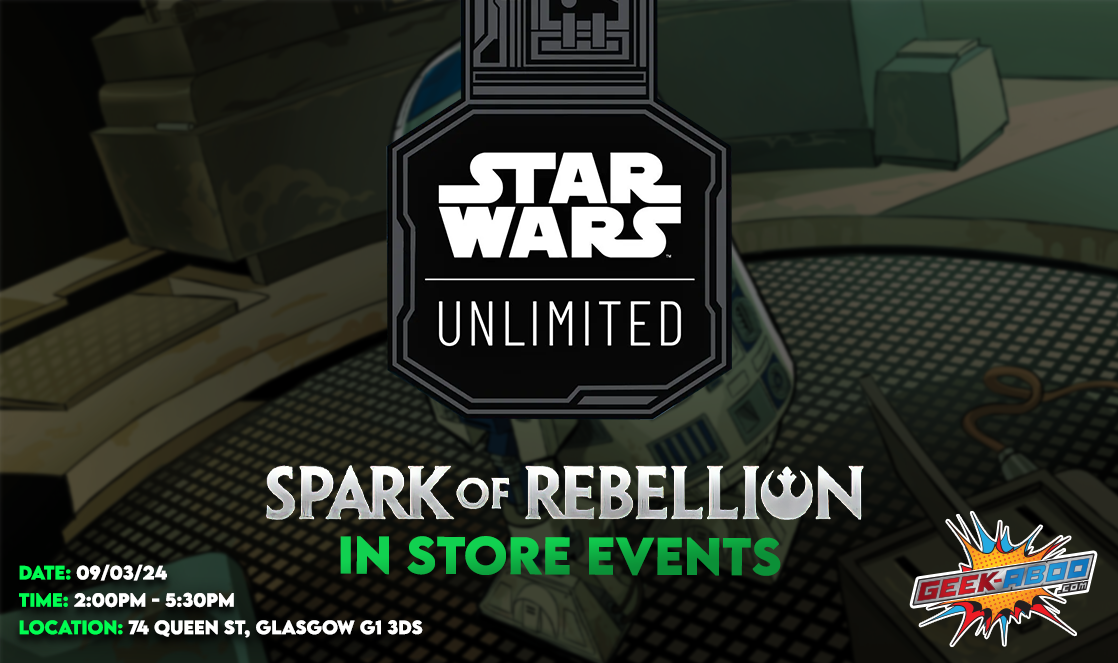 Star Wars: Unlimited - Spark of Rebellion In Store Events @ Geek-Aboo!